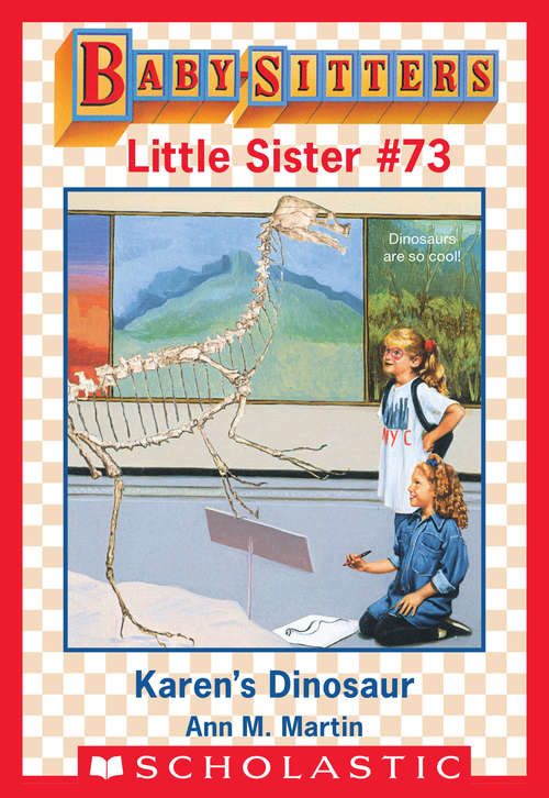 Book cover of Karen's Dinosaur (Baby-Sitters Little Sister #73)