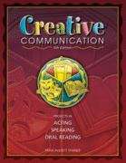 Book cover of Creative Communication: Projects in Acting, Speaking, Oral Reading