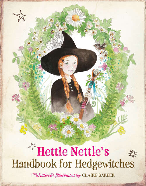 Book cover of Hettie Nettle's Handbook for Hedgewitches