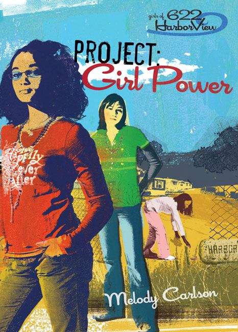 Project: Girl Power (Girls of 622 Harbor View, Book #1)