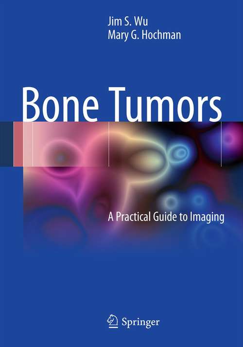 Bone Tumors: A Practical Guide to Imaging