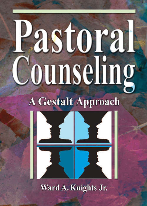 Pastoral Counseling: A Gestalt Approach
