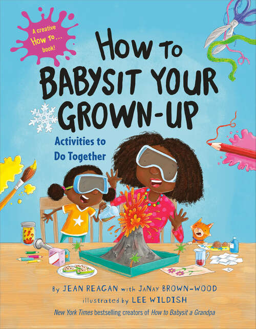 Book cover of How to Babysit Your Grown-Up: Activities to Do Together (How To Series)