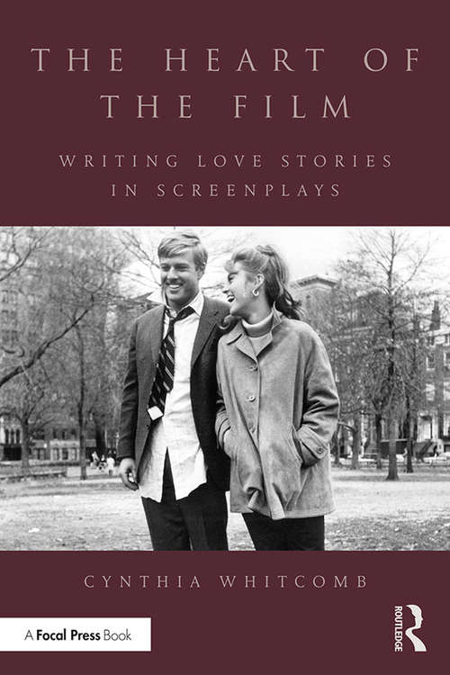 Book cover of The Heart of the Film: Writing Love Stories in Screenplays