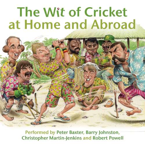 Book cover of The Wit of Cricket at Home and Abroad