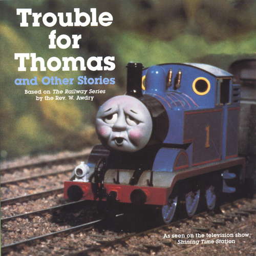 Book cover of Trouble for Thomas and Other Stories (Thomas & Friends)