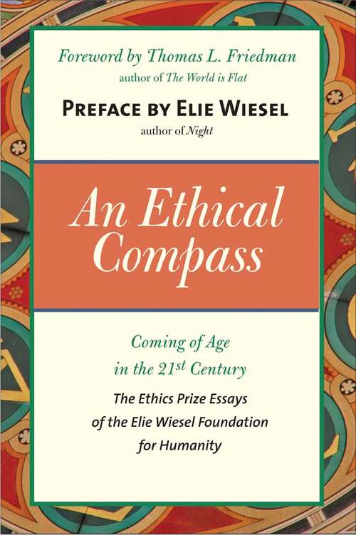 Book cover of An Ethical Compass: The Ethics Prize Essays of the Elie Wiesel Foundation for Humanity