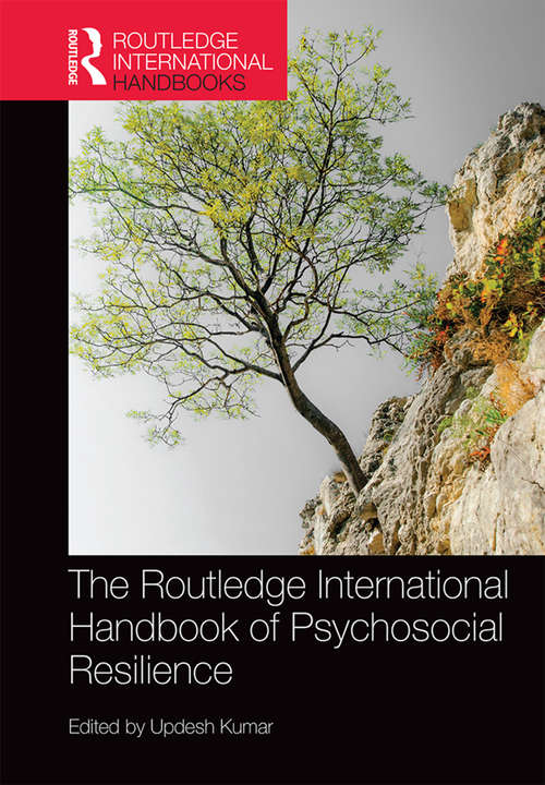 Book cover of The Routledge International Handbook of Psychosocial Resilience (Routledge International Handbooks)