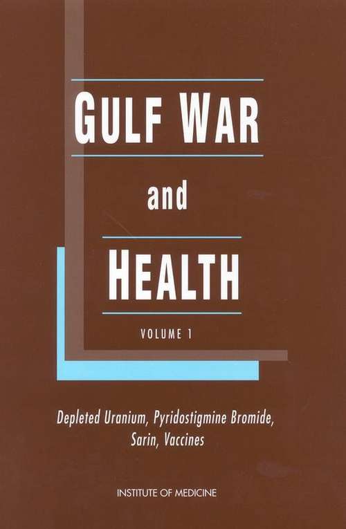 Book cover of Gulf War and Health: Volume 1. Depleted Uranium, Sarin, Pyridostigmine Bromide, Vaccines