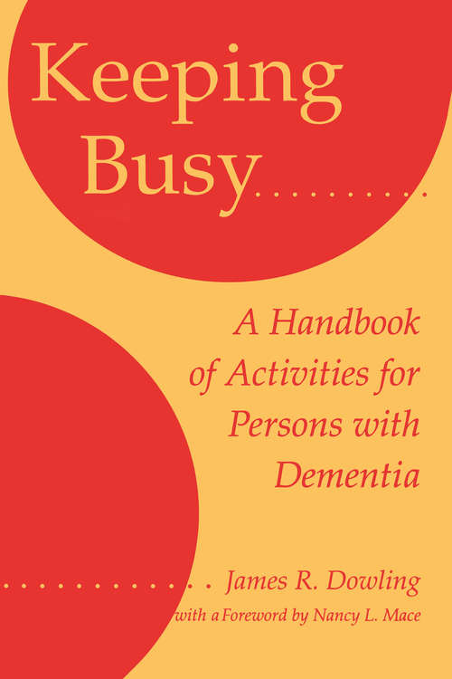 Book cover of Keeping Busy: A Handbook of Activities for Persons with Dementia