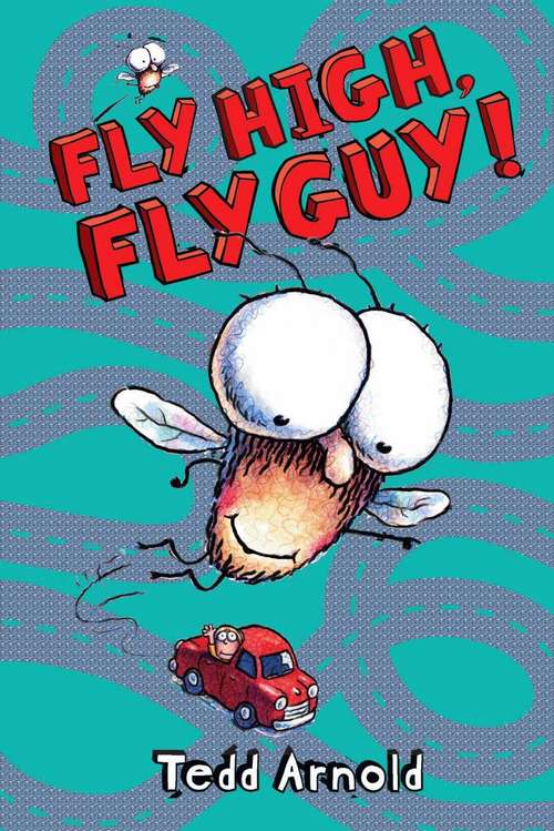 Book cover of Fly High, Fly Guy! (Fly Guy #5)