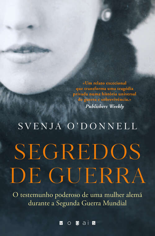 Book cover of Segredos de Guerra: O Testemunho Poderoso de Uma Mulher Alemã Durante a Segunda Guerra Mundial