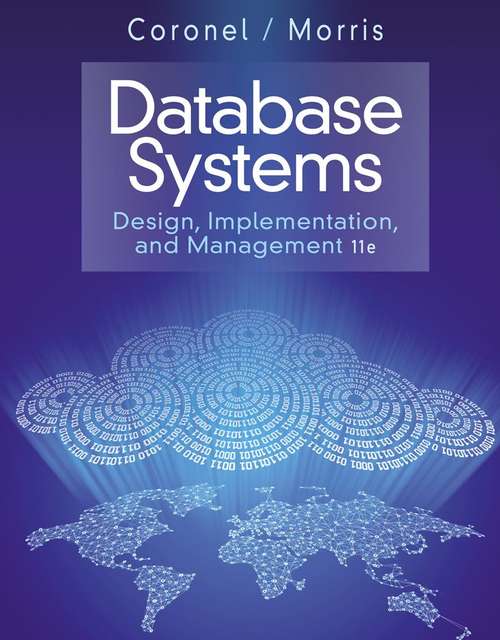 Database Systems: Design, Implementation, and Management (Eleventh Edition)