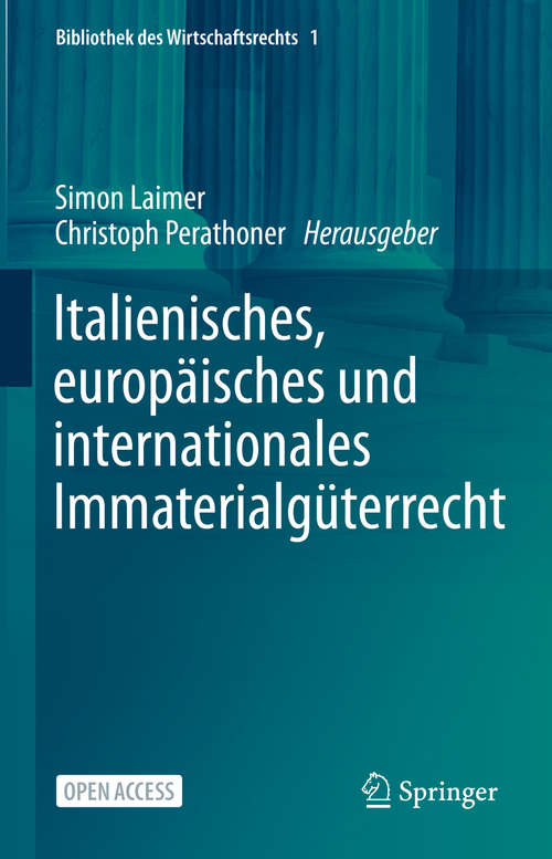 Book cover of Italienisches, europäisches und internationales Immaterialgüterrecht (1. Aufl. 2021) (Bibliothek des Wirtschaftsrechts #1)