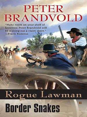 Book cover of Rogue Lawman #5: Border Snakes