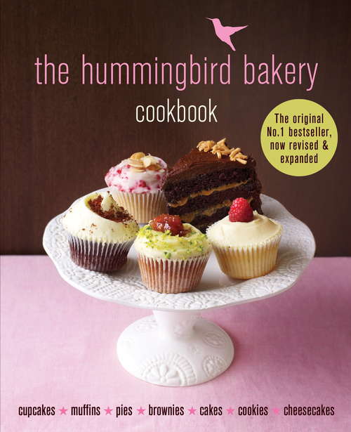 Book cover of The Hummingbird Bakery Cookbook: The number one best-seller now revised and expanded with new recipes