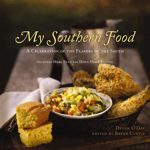 Book cover of My Southern Food: A Celebration of the Flavors of the South