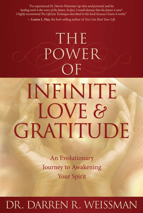 The Power of Infinite Love: An Evolutionary Journey To Awakening Your Spirit