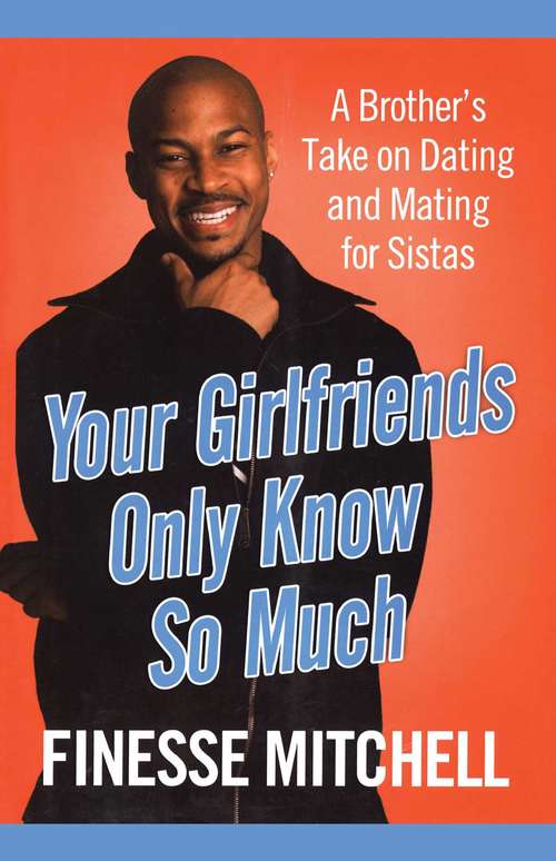 Book cover of Your Girlfriends Only Know So Much