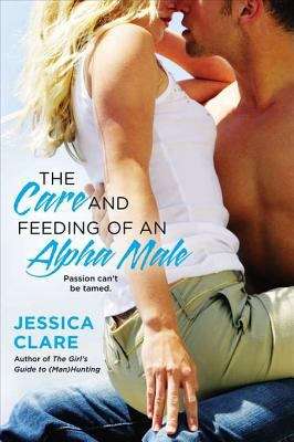 Book cover of The Care and Feeding of an Alpha Male