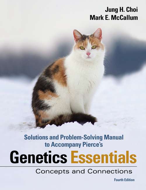 Book cover of Solutions and Problem-Solving Manual to Accompany Pierce’s Genetics Essentials: Concepts And Connections (Fourth Edition)