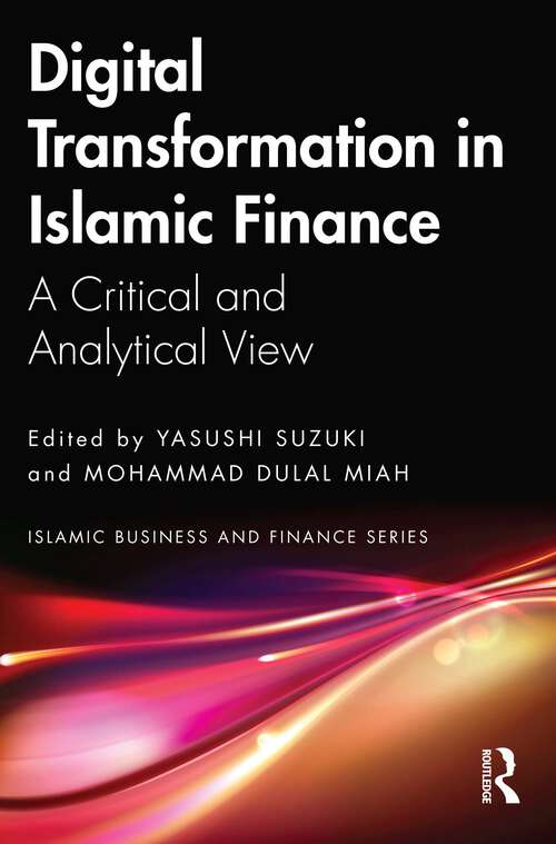 Book cover of Digital Transformation in Islamic Finance: A Critical and Analytical View (Islamic Business and Finance Series)
