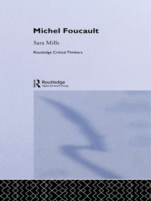 Michel Foucault (Routledge Critical Thinkers)