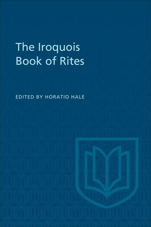 The Iroquois Book of Rites (Scholarly Reprint Series Edition)