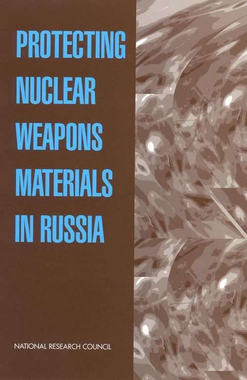 Protecting Nuclear Weapons Material In Russia