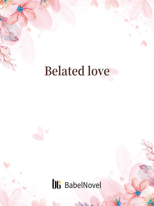 Book cover of Belated love: Volume 1 (Volume 1 #1)