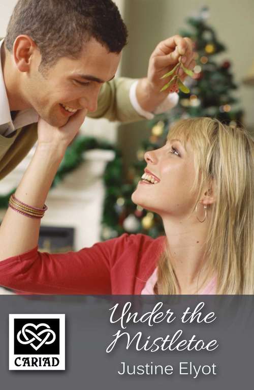 Book cover of Under The Mistletoe: Cariad Singles