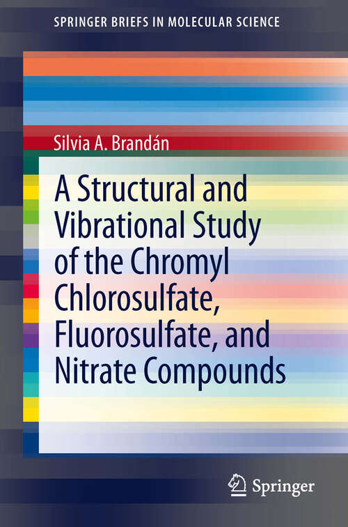 Book cover of A Structural and Vibrational Study of the Chromyl Chlorosulfate, Fluorosulfate, and Nitrate Compounds