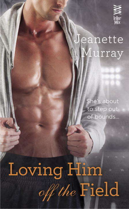 Book cover of Loving Him Off the Field