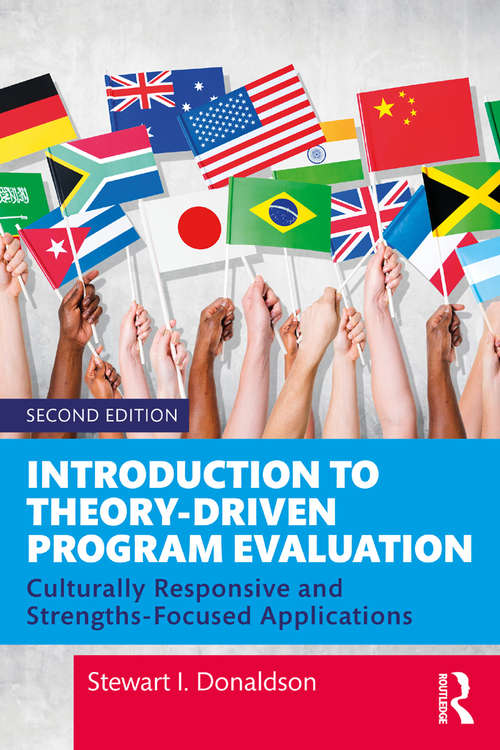Introduction to Theory-Driven Program Evaluation: Culturally Responsive and Strengths-Focused Applications