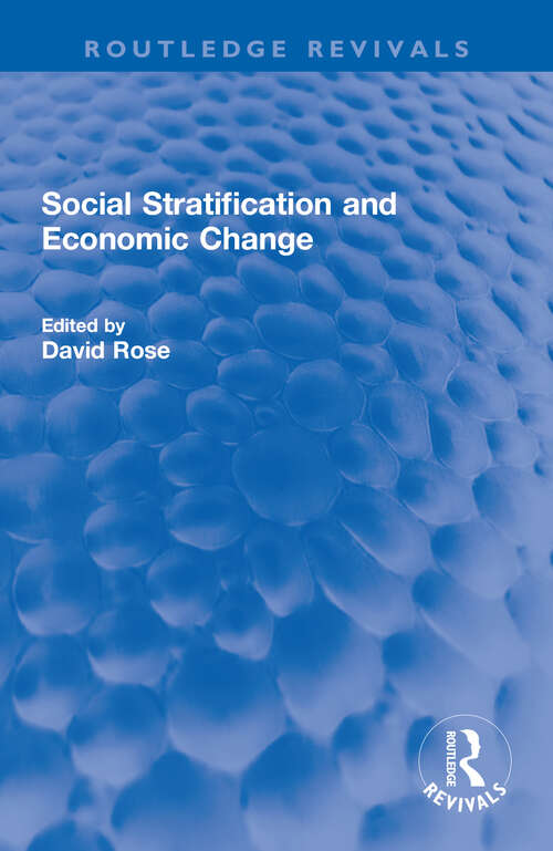 Social Stratification and Economic Change (Routledge Revivals)