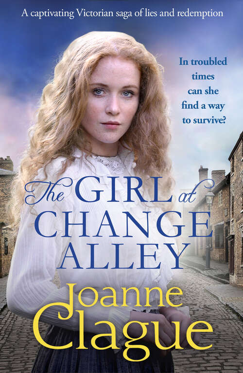 Book cover of The Girl at Change Alley: A captivating Victorian saga of lies and redemption (The Sheffield Sagas)