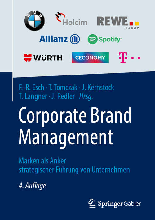 Corporate Brand Management: Marken als Anker strategischer Führung von Unternehmen (Journal Of Brand Management: Advanced Collections)