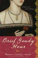 Book cover of Brief Gaudy Hour