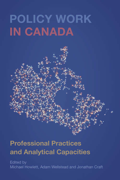 Policy Work in Canada: Professional Practices and Analytical Capacities