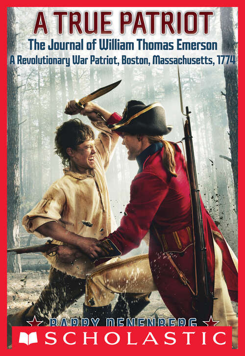 Book cover of A True Patriot: The Journal of William Thomas Emerson, a Revolutionary War Patriot