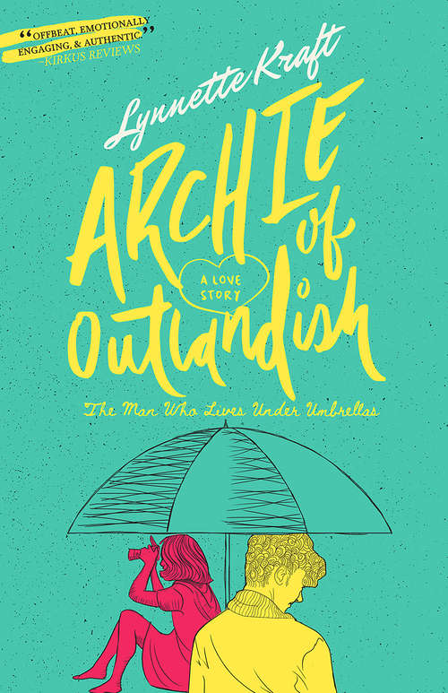 Book cover of Archie of Outlandish: The Man Who Lives Under Umbrellas (2)