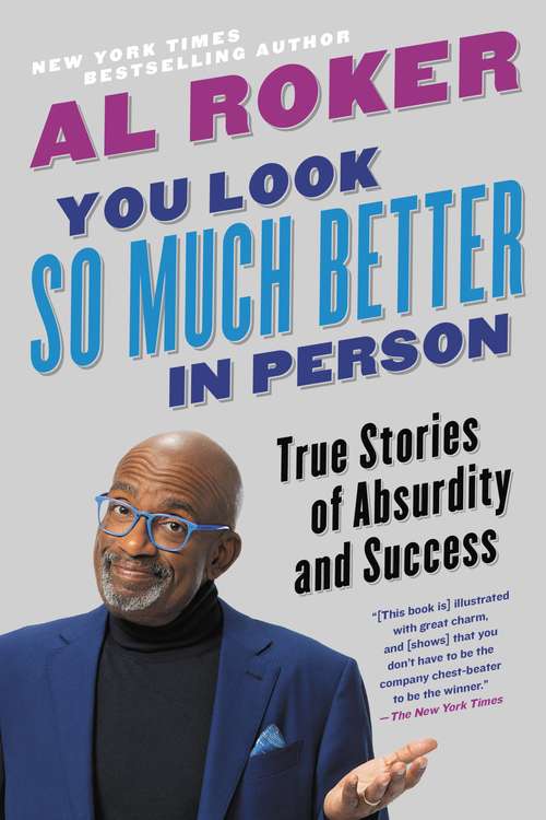 Book cover of You Look So Much Better in Person: True Stories of Absurdity and Success