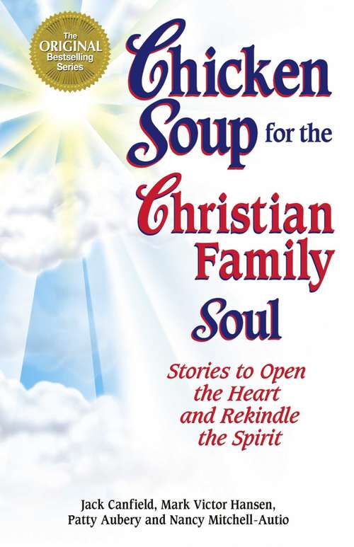 Book cover of Chicken Soup for the Christian Family Soul