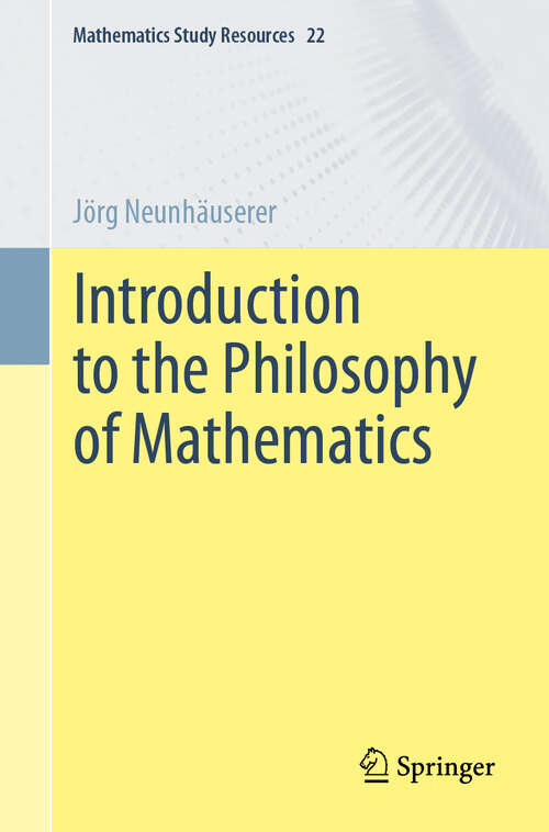 Book cover of Introduction to the Philosophy of Mathematics (Mathematics Study Resources #22)