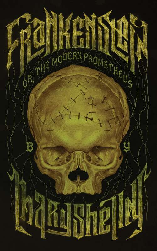 Book cover of Frankenstein: Or, The Modern Prometheus
