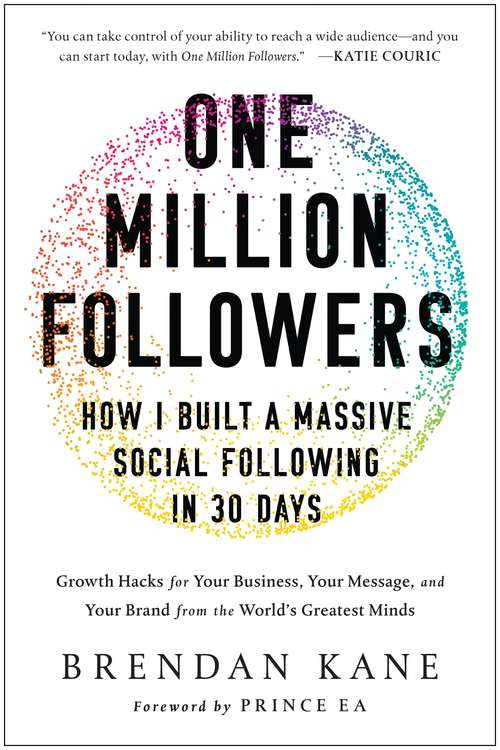 Book cover of One Million Followers: How I Built a Massive Social following in 30 Days: Growth Hacks for Your Business, Your Message, and Your Brand from the World's Greatest Minds