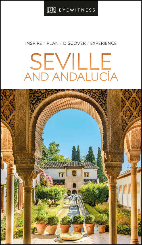 Book cover of DK Eyewitness Seville and Andalucia (Travel Guide)