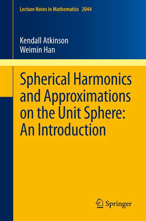 Book cover of Spherical Harmonics and Approximations on the Unit Sphere: An Introduction