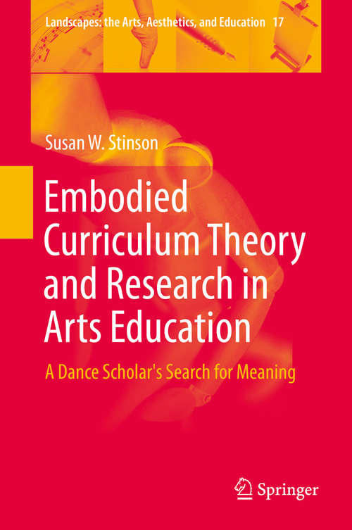 Book cover of Embodied Curriculum Theory and Research in Arts Education