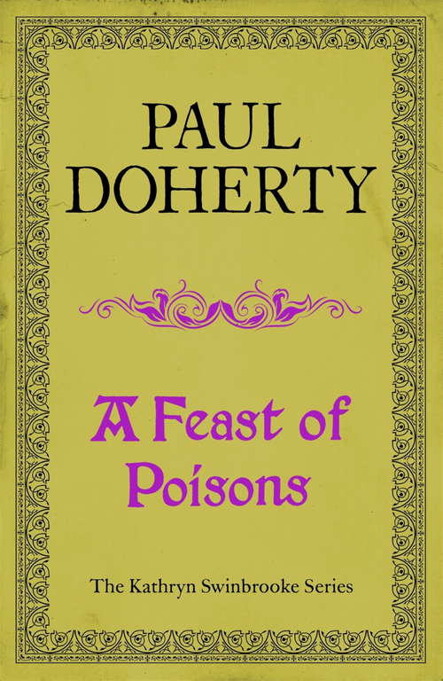Book cover of A Feast of Poisons (Kathryn Swinbrooke #7)